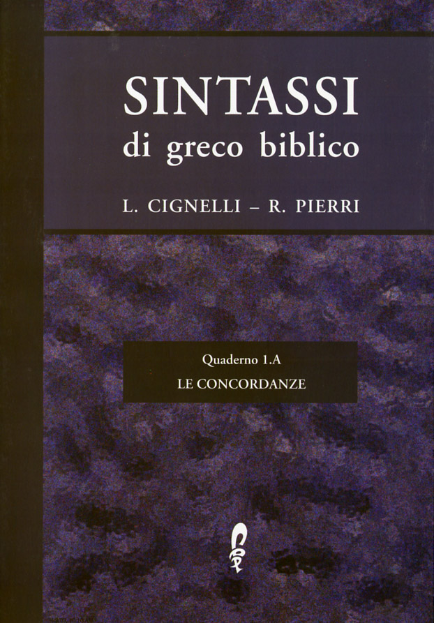 Cignelli - Pierri, Sintassi di greco biblico. Le concordanze